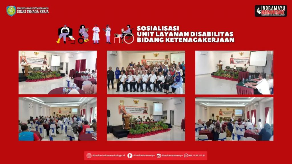 Kegiatan Sosialisasi Unit Layanan Disabilitas Ketenagakerjaan Dinas Tenaga Kerja Kabupaten Indramayu